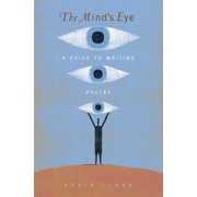 The Mind's Eye A Guide to Poetry Writing, Paperback