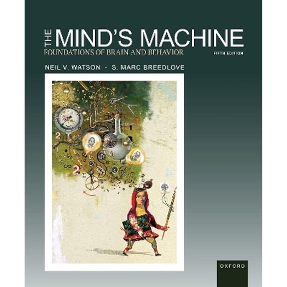 Pre-Owned The Mind's Machine: Foundations of Brain and Behavior, 9780197666081, 0197666086, Paperback, 5 edition