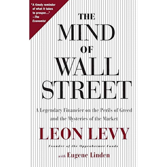 Pre-Owned The Mind of Wall Street : A Legendary Financier on the Perils of Greed and the Mysteries of the Market (Paperback)