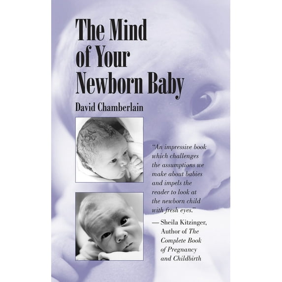 The Mind of Your Newborn Baby, (Paperback)
