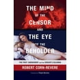 thumbnail image 1 of Pre-Owned The Mind of the Censor and the Eye of the Beholder: The First Amendment and the Censor's Dilemma Paperback, 1 of 1
