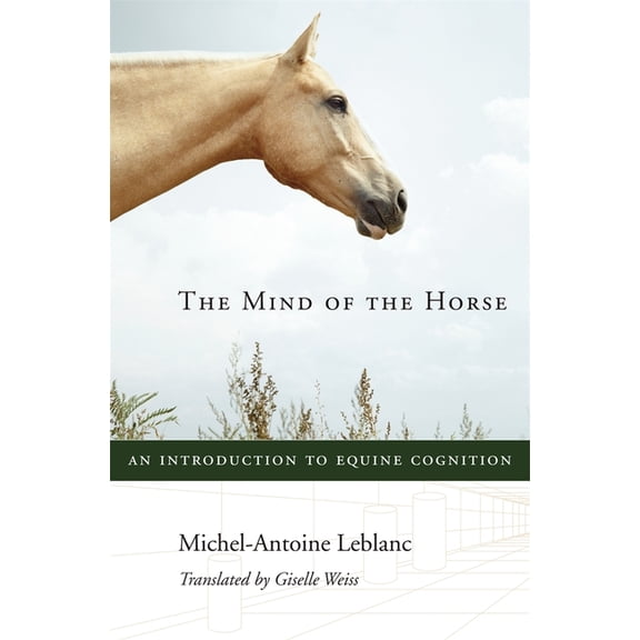 The Mind of the Horse: An Introduction to Equine Cognition, (Hardcover)