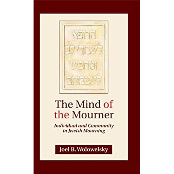 Pre-Owned The Mind of the Mourner: Individual and Community in Jewish Mourning Paperback