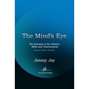 The Minds Eye The Evolution of the Athletes Skills and Consciousness, Paperback