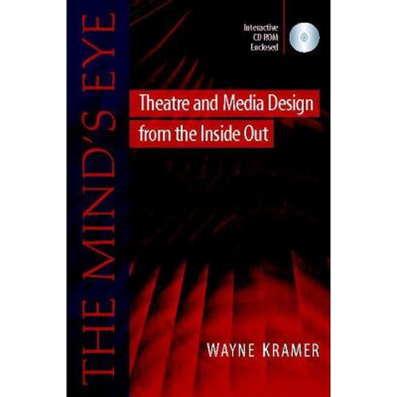 Pre-Owned The Mind's Eye: Theatre and Media Design from the Inside Out (Paperback) 0325006407 9780325006406