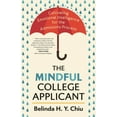 thumbnail image 1 of The Mindful College Applicant: Cultivating Emotional Intelligence for the Admissions Process, (Paperback), 1 of 1