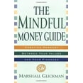 thumbnail image 1 of Pre-Owned The Mindful Money Guide: Creating Harmony Between Your Values and Your Finances (Paperback) 0345430506 9780345430502, 1 of 1