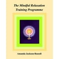 thumbnail image 1 of The Mindful Relaxation Training Programme, (Paperback), 1 of 1
