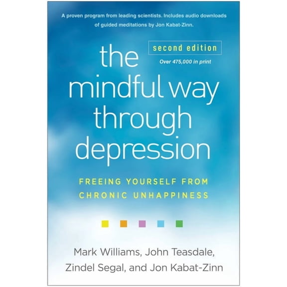 The Mindful Way Through Depression: Freeing Yourself from Chronic Unhappiness, (Hardcover)