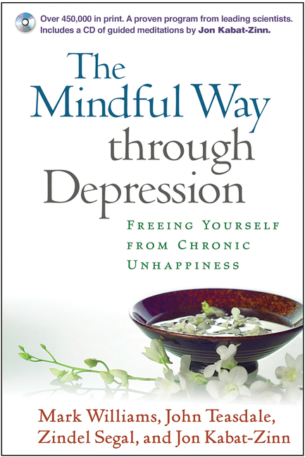 The Mindful Way through Depression : Freeing Yourself from Chronic Unhappiness (Edition 1) (Hardcover) - image 1 of 1
