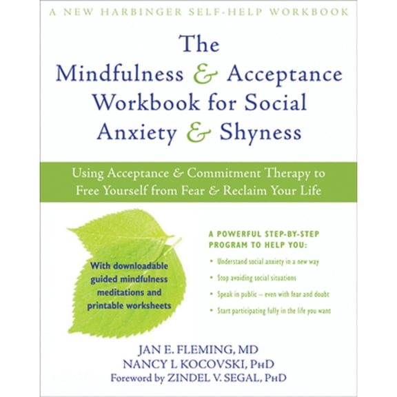 Pre-Owned The Mindfulness & Acceptance Workbook for Social Anxiety & Shyness: Using Acceptance & Commitment Therapy to Free Yourself from Fear & Reclaim Your Li (Paperback) 1608820807 9781608820801