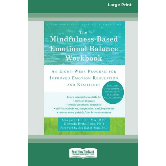 The Mindfulness-Based Emotional Balance Workbook: An Eight-Week Program for Improved Emotion Regulation and Resilience (, (Paperback)