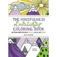 thumbnail image 1 of Pre-Owned The Mindfulness Creativity Coloring Book: The Anti-Stress Adult Coloring Book with Guided Activities in Drawing, Lettering, and Patterns: 4 (Mindfulness Paperback, 1 of 1