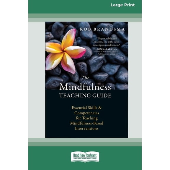 The Mindfulness Teaching Guide: Essential Skills and Competencies for Teaching Mindfulness-Based Interventions [Standard, (Paperback)