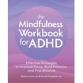 thumbnail image 1 of Pre-Owned The Mindfulness Workbook for ADHD: Effective Strategies to Increase Focus, Build Patience, and Find Balance Paperback, 1 of 1