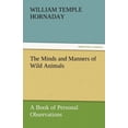thumbnail image 1 of The Minds and Manners of Wild Animals a Book of Personal Observations, 1 of 1