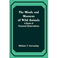 thumbnail image 1 of The Minds and Manners of Wild Animals: A Book of Personal Observations, (Paperback), 1 of 1