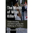 thumbnail image 1 of Pre-Owned The Minds of Mass Killers: Understanding and Interrupting the Pathway to Violence (Paperback) 1476684472 9781476684475, 1 of 1