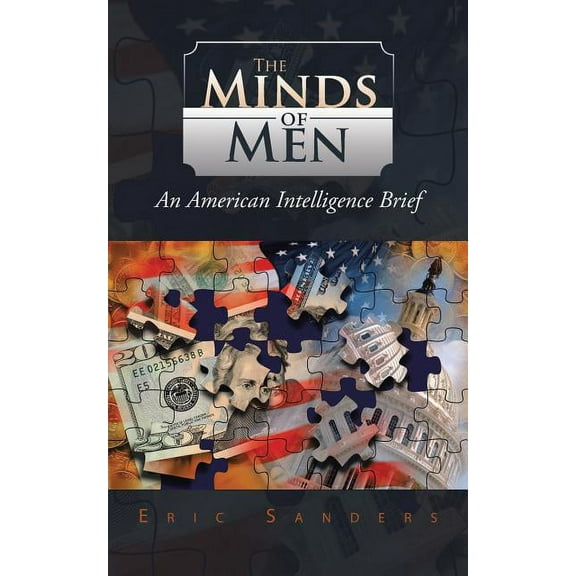 The Minds of Men: An American Intelligence Brief