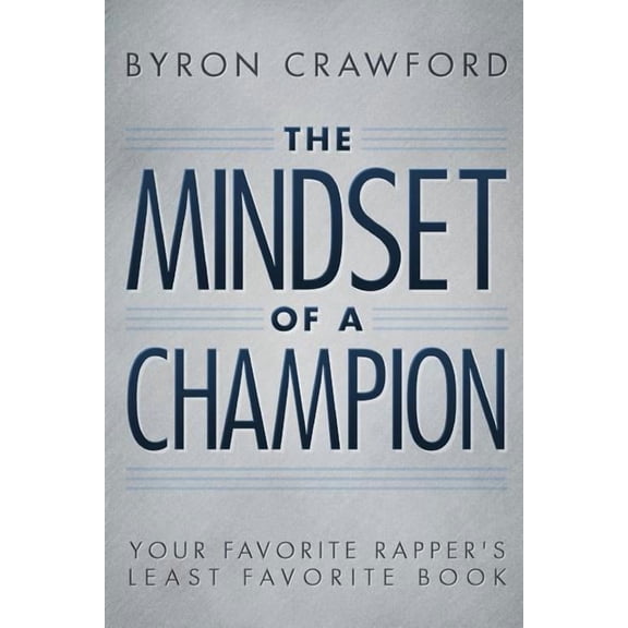 The Mindset of a Champion: Your Favorite Rapper's Least Favorite Book