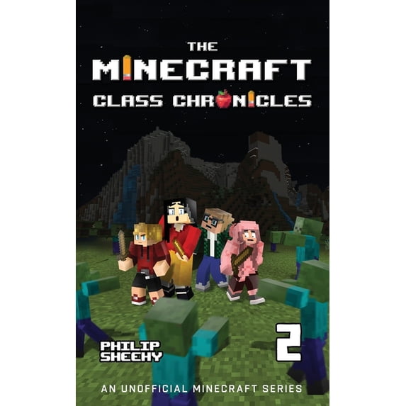 The Minecraft Class Chronicles The Minecraft Class Chronicles: Book 2, Book 2, (Paperback)