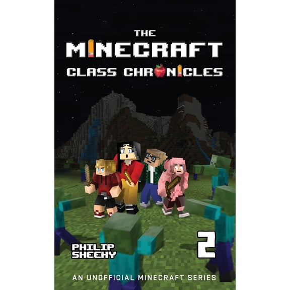 The Minecraft Class Chronicles The Minecraft Class Chronicles: Book 2, Book 2, (Paperback)