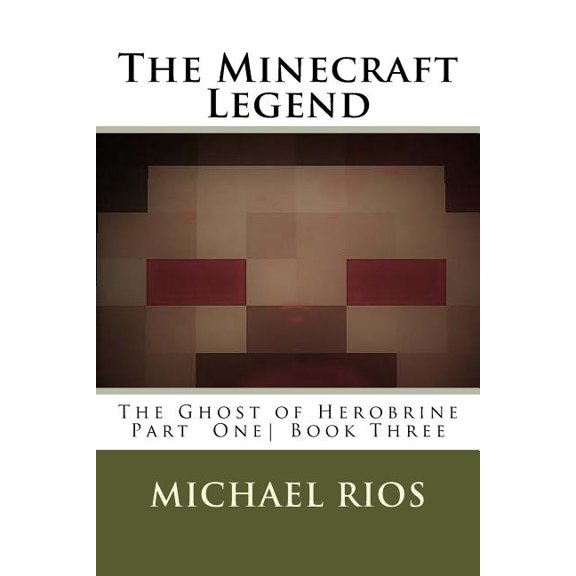 The Minecraft Legend : The Ghost of Herobrine Part 1