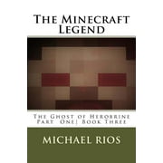 The Minecraft Legend The Ghost of Herobrine Part 1, Paperback