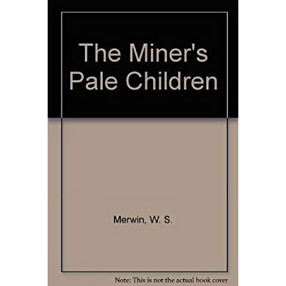 Pre-Owned Miners Pale Children Ppr (Paperback) 0689103565 9780689103568