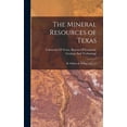 thumbnail image 1 of The Mineral Resources of Texas, (Hardcover), 1 of 1