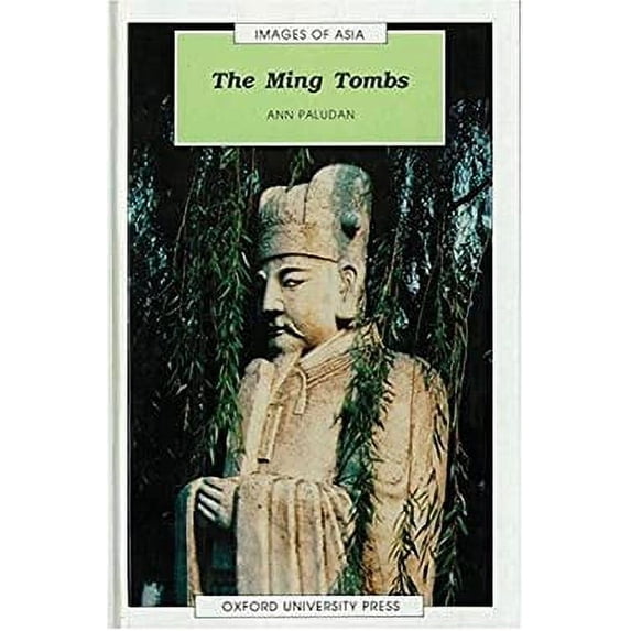 Pre-Owned The Ming Tombs (Hardcover) 0195850033 9780195850031