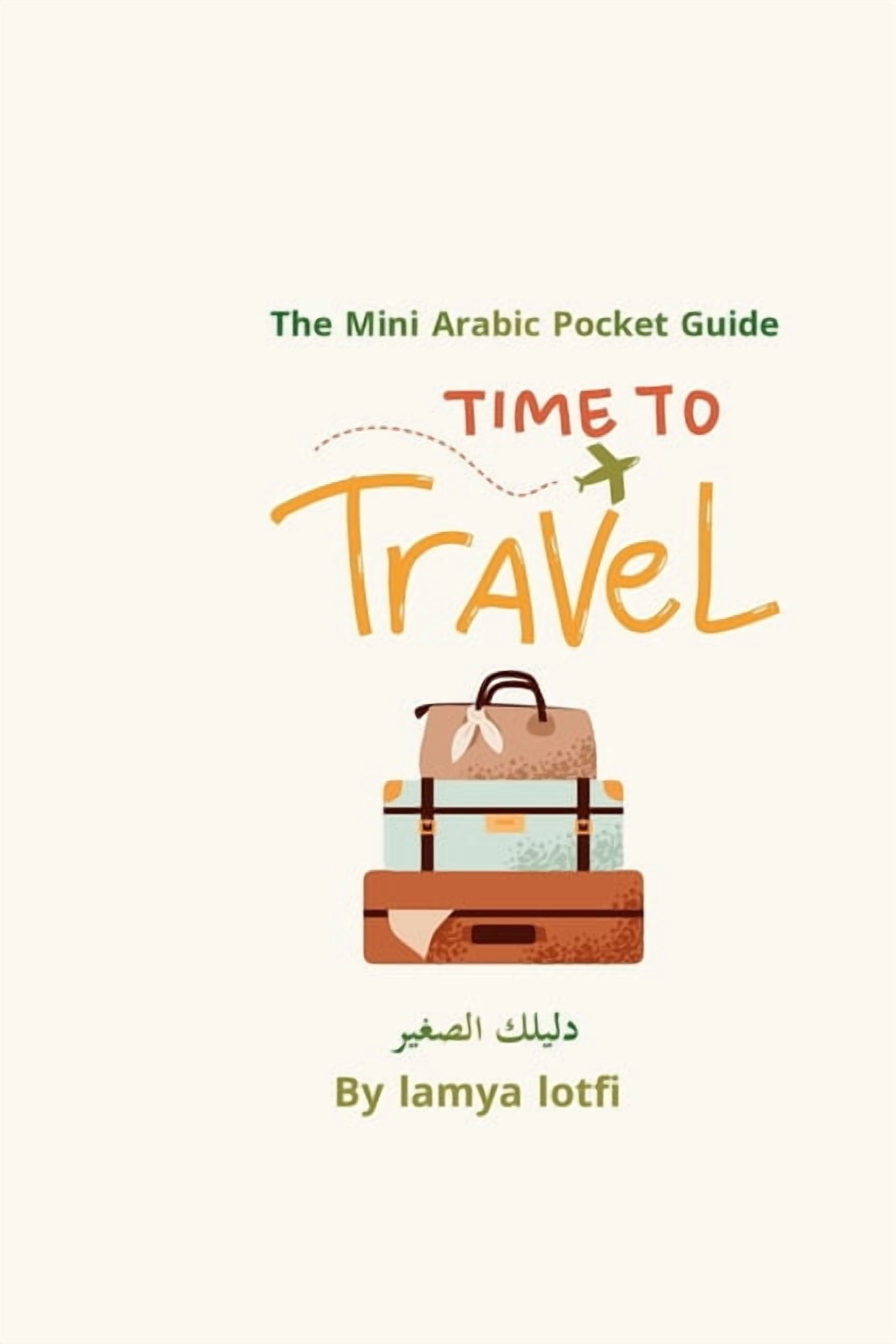 The Mini Arabic Pocket Guide: A practical guide for essential Arabic for travelers, (Paperback)