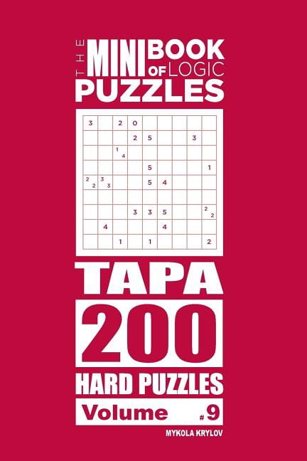 The Mini Book of Logic Puzzles Tapa The Mini Book of Logic Puzzles - Tapa 200 Hard (Volume 9), Book 9, (Paperback)
