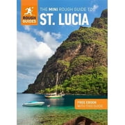 The Mini Rough Guide to St. Lucia Travel Guide with eBook
