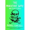 thumbnail image 1 of The Miniature Wife: and Other Stories, (Paperback), 1 of 1