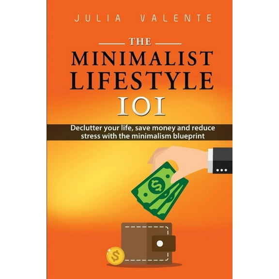 The Minimalist Lifestyle 101 (Paperback)
