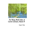 thumbnail image 1 of The Mining World Index of Current Literature, Volume IV (Paperback), 1 of 1