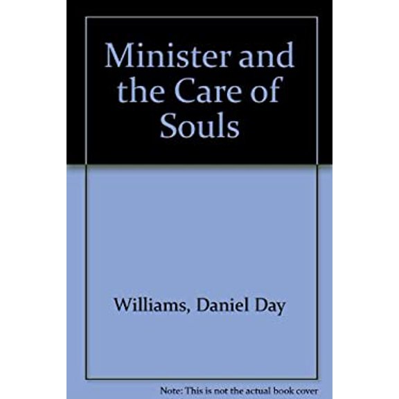 Pre-Owned The Minister and The Care of Souls (Harper's Ministers Paperback Library) (Paperback) 0060694912 9780060694913