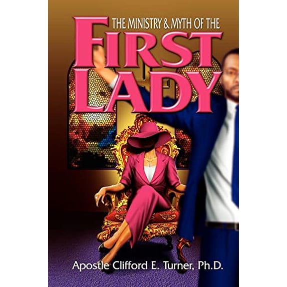 Pre-Owned The Ministry (& Myth) of the First Lady: A Handbook For Leading Ladies in Ministry Paperback