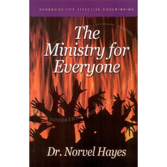 Pre-Owned The Ministry for Everyone: Handbook for Effective Soulwinning (Paperback) 1931522014 9781931522014