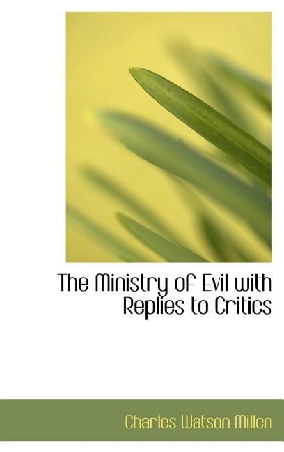 The Ministry of Evil with Replies to Critics Hardcover
