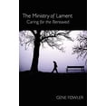 thumbnail image 1 of Pre-Owned The Ministry of Lament: Caring for the Bereaved (Paperback) 0827223358 9780827223356, 1 of 1