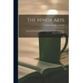 thumbnail image 1 of The Minor Arts, (Paperback), 1 of 1