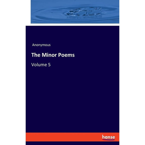 The Minor Poems: Volume 5, (Paperback)