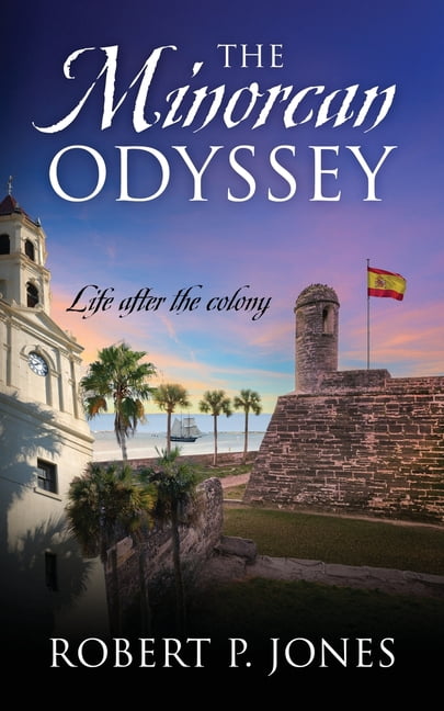 The Minorcan Odyssey: Life after the colony, (Paperback)