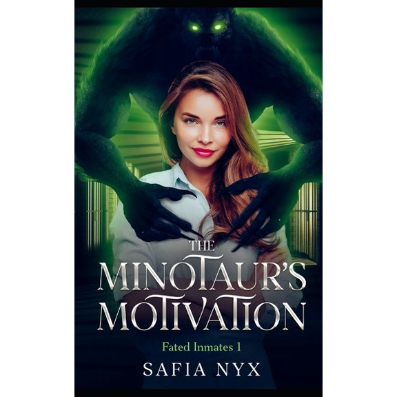 Fated Inmates The Minotaur's Motivation: Fated Inmates 1, Book 1, (Paperback)