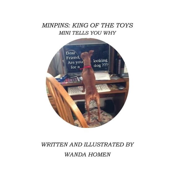 The Minpin Minpins: King of the Toys: Mini Tells You Why, Book 13, (Paperback)