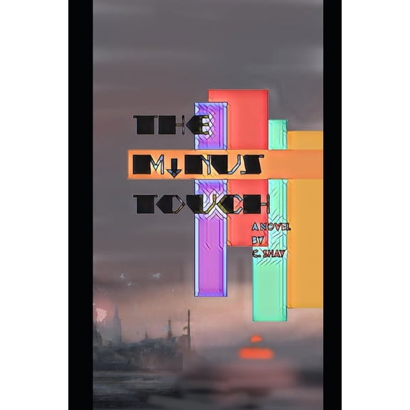The Minus Touch (Paperback)