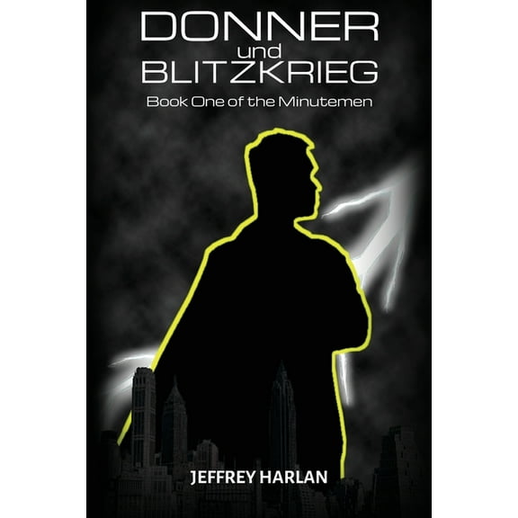 The Minutemen Donner und Blitzkrieg: Book One of the Minutemen, Book 1, (Paperback)