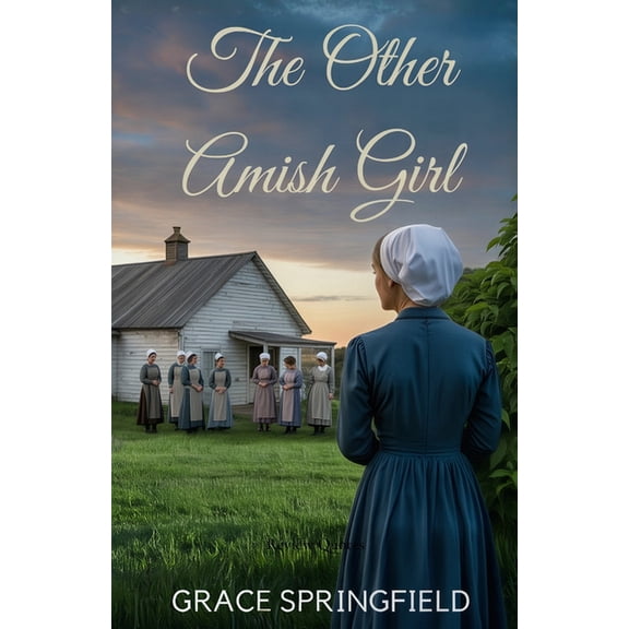 The Miracle Creek Amish Romances The Other Amish Girl: An Amish Second Chance Romance of Hidden Love and Misunderstood Hearts, Book 4, (Paperback)